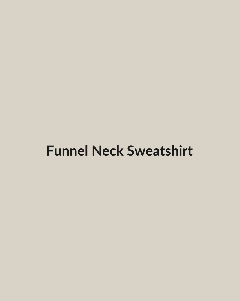 Funnel Neck Sweatshirt - HIRVY