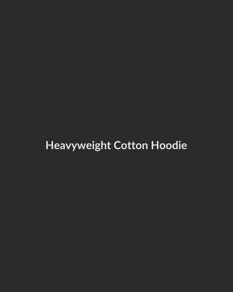 Heavyweight Cotton Hoodie - HIRVY