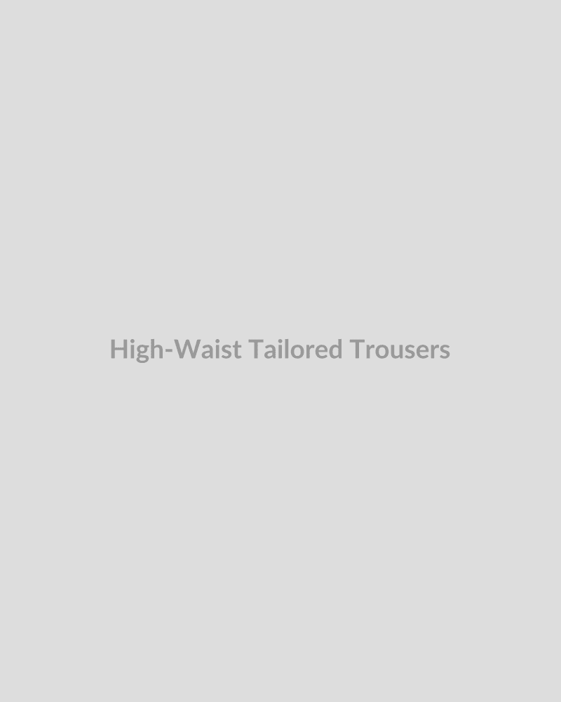 High-Waist Tailored Trousers - HIRVY