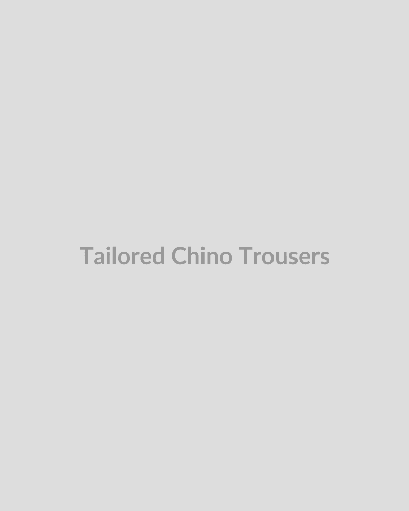 Tailored Chino Trousers - HIRVY